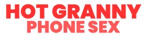 HotGrannyPhoneSex
